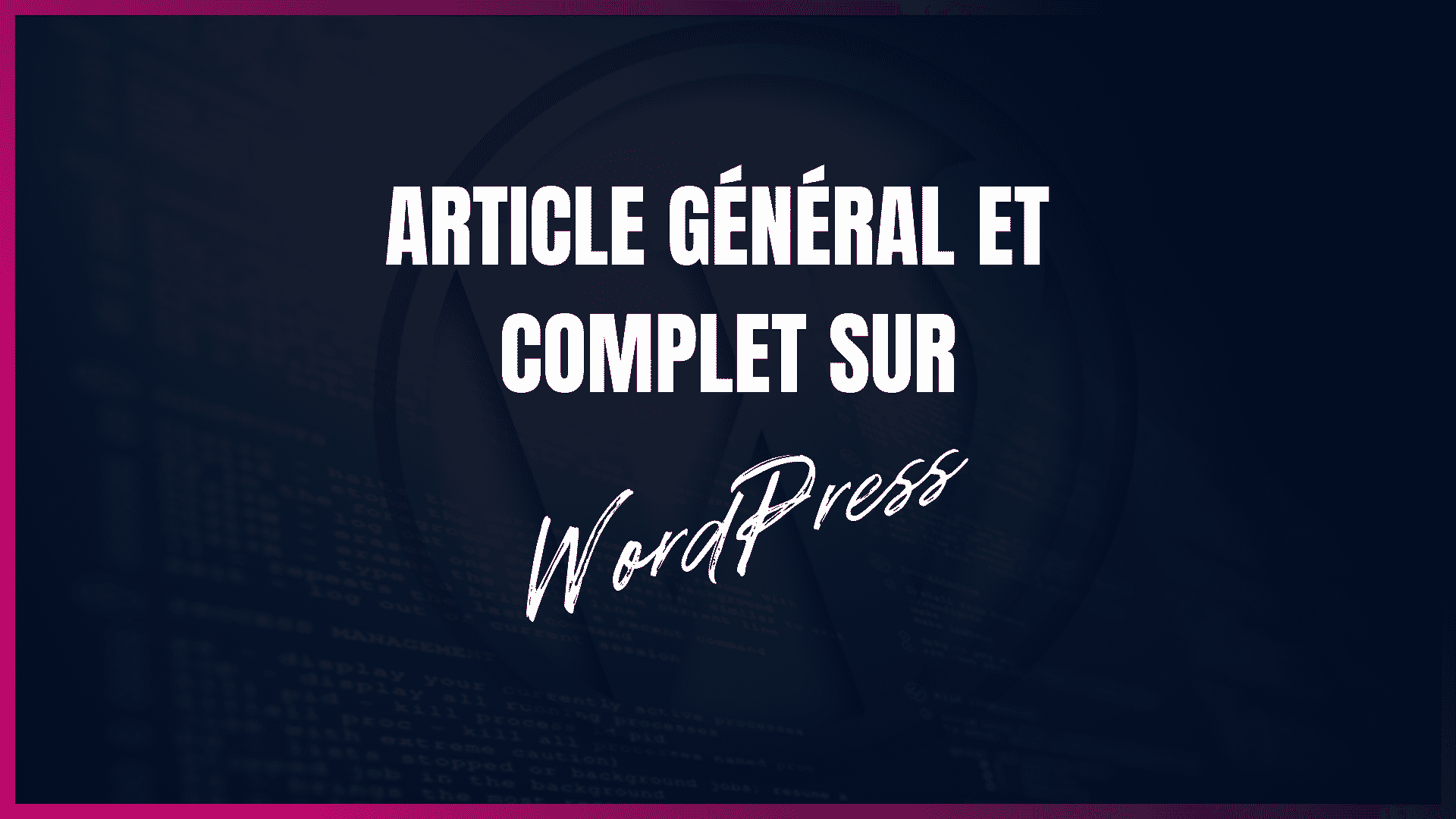 ARTICLE GÉNÉRAL ET COMPLET SUR WordPress - WP4Muslim